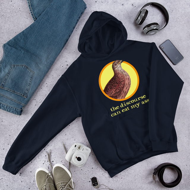 The Discourse Can Eat My Ass Hooded Sweatshirt