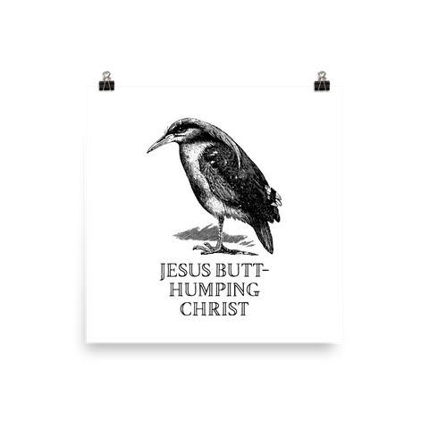 Jesus Butt-Humping Christ Poster – EFFIN BIRDS